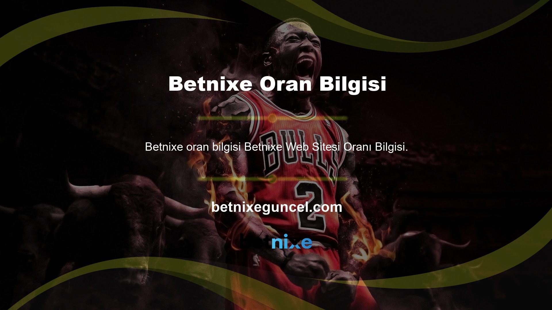 Bir bahisçinin ana avantajlarından biri, üyelerine lisanssız Betnixe web sitesi oranı bilgilerine bahis yapma fırsatı sunmasıdır