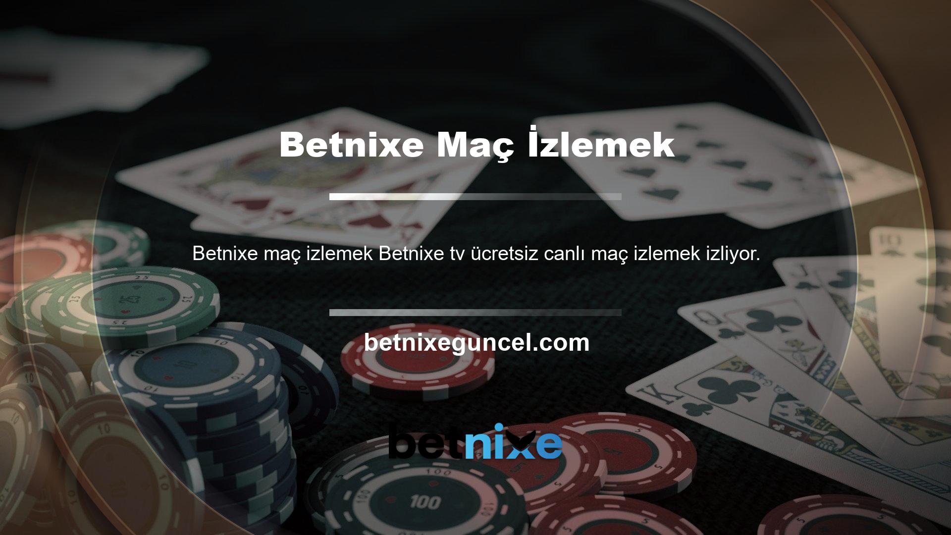 Betnixe tv ücretsiz canlı maç izlemek, maçlarınızı TV ekranlarında ücretsiz izleyebilirsiniz